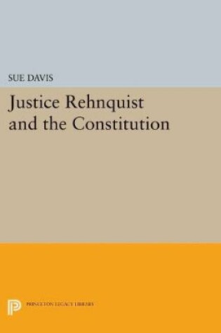 Cover of Justice Rehnquist and the Constitution