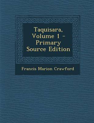 Book cover for Taquisara, Volume 1 - Primary Source Edition