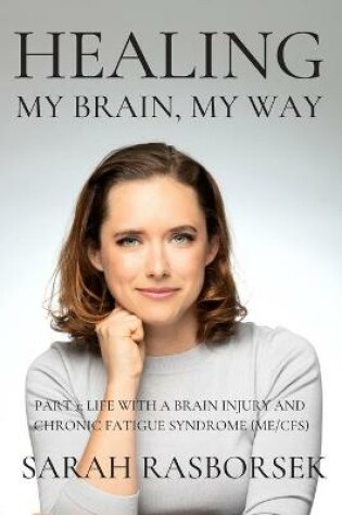 Cover of Healing My Brain, My Way - Part 1