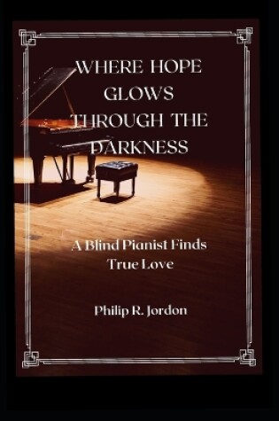 Cover of Where Hope Glows Through the Darkness