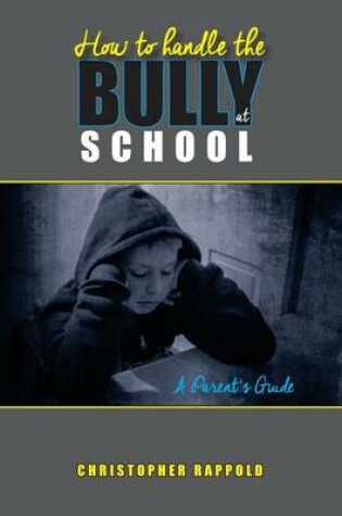 Cover of How to Handle the Bully at School