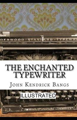Book cover for The Enchanted Type-Writer illustrated