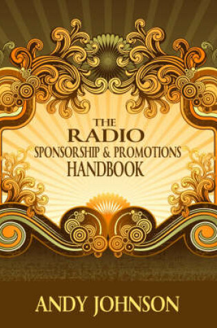 Cover of The Radio Sponsorship and Promotions Handbook