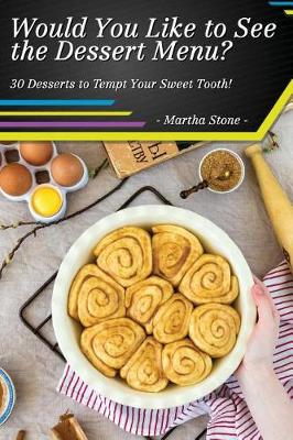 Book cover for Would You Like to See the Dessert Menu?