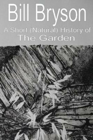 Cover of A Short (Natural) History of the Garden