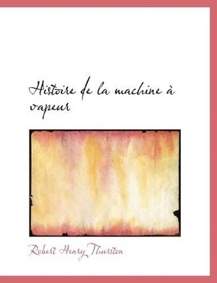 Book cover for Histoire de La Machine an Vapeur