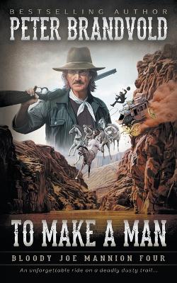 Book cover for To Make A Man