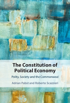 Book cover for The Constitution of Political Economy