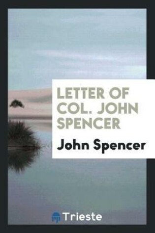 Cover of Letter of Col. John Spencer