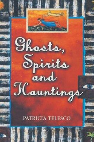 Cover of Ghosts, Spirits and Hauntings