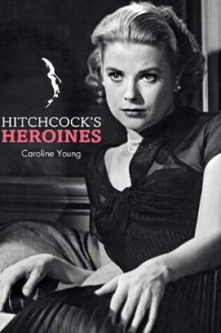Cover of Hitchcock's Heroines