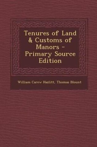 Cover of Tenures of Land & Customs of Manors - Primary Source Edition