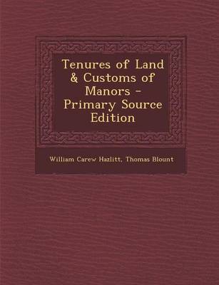 Book cover for Tenures of Land & Customs of Manors - Primary Source Edition