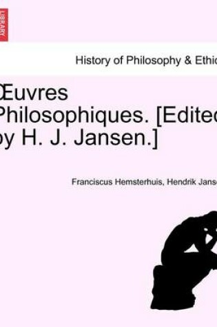 Cover of Uvres Philosophiques. [Edited by H. J. Jansen.] Tome Premier