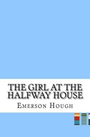 Cover of The Girl at the Halfway House