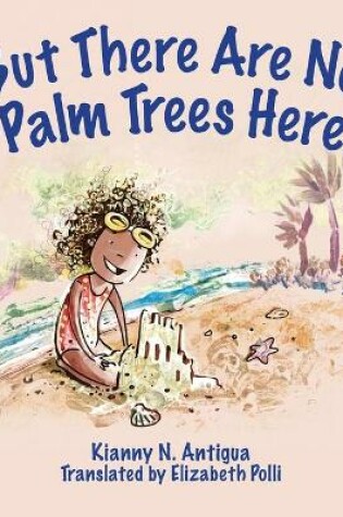 Cover of But There Are No Palm Trees Here!
