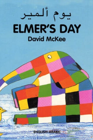 Cover of Elmer's Day (English-Arabic )