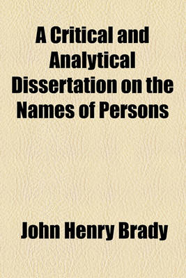 Book cover for A Critical and Analytical Dissertation on the Names of Persons
