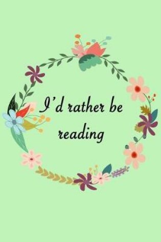 Cover of I'd rather be reading