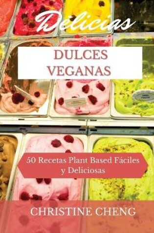 Cover of Delicias Dulces Veganas