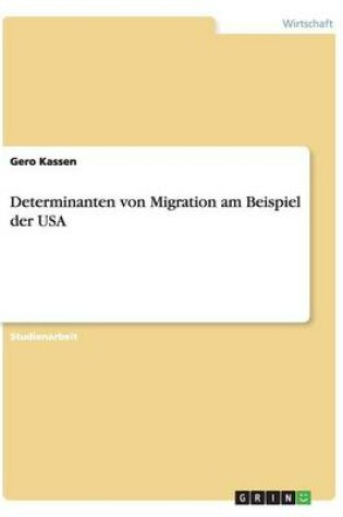 Cover of Determinanten von Migration am Beispiel der USA