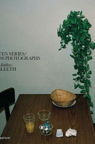 Cover of Matthew Sleeth:Ten Series / 106 Photographs