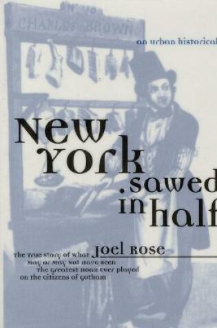 Cover of New York Sawed in Half (an Urban Historical)