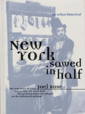 Book cover for New York Sawed in Half (an Urban Historical)