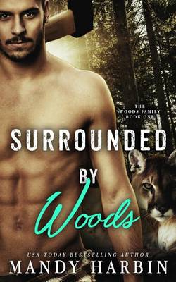 Surrounded by Woods by Mandy Harbin