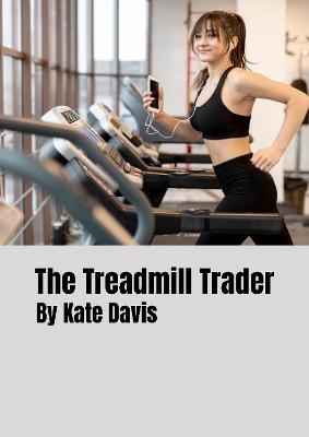 Book cover for The Treadmill Trader