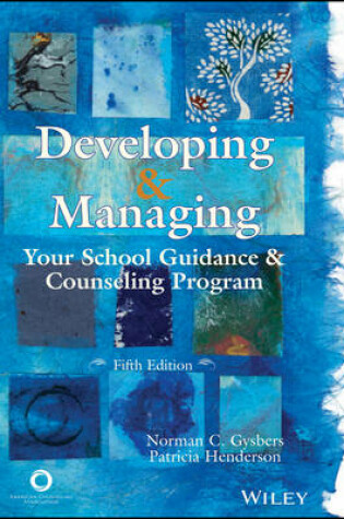 Cover of Developing & Managing Your School Guidance & Counseling Program