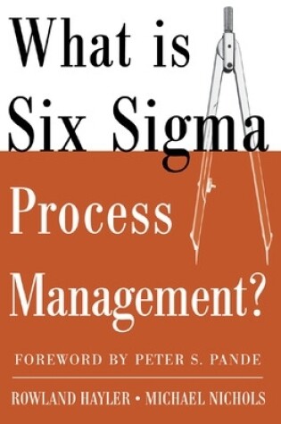 Cover of What is Six Sigma Process Management?