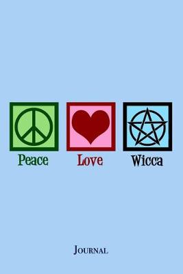 Book cover for Peace Love Wicca Journal