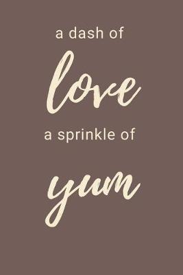 Book cover for A Dash of Love A Sprinkle Of Yum