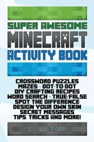 Cover of Super Awesome Minecraft Activity Book