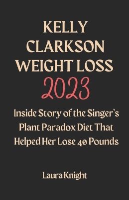 Book cover for Kelly Clarkson Weight Loss 2023