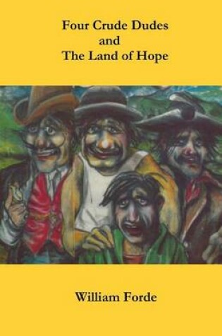 Cover of Four Crude Dudes and the Land of Hope