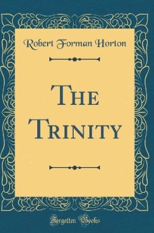 Cover of The Trinity (Classic Reprint)