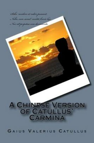 Cover of A Chinese Version of Catullus' Carmina
