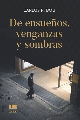 Cover of De ensueños, venganzas y sombras