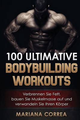 Book cover for 100 ULTIMATIVE BODYBUILDING Workouts