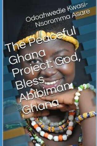 Cover of The Peaceful Ghana Project