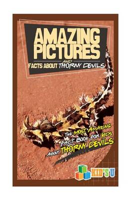 Book cover for Amazing Pictures and Facts about Thorny Devils