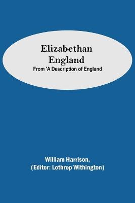 Book cover for Elizabethan England; From 'A Description of England