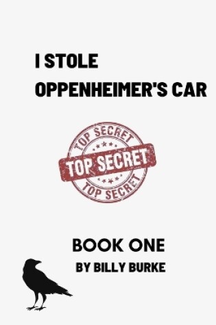 I Stole Oppenheimer's Car