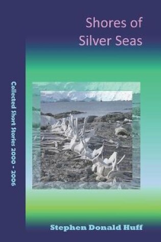 Cover of Shores of Silver Seas