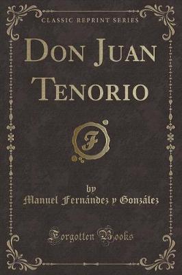 Book cover for Don Juan Tenorio (Classic Reprint)