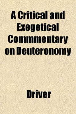 Book cover for A Critical and Exegetical Commmentary on Deuteronomy