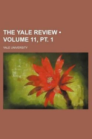 Cover of The Yale Review (Volume 11, PT. 1)