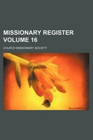 Cover of Missionary Register Volume 16